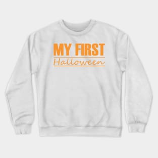 My First Halloween. Halloween Costume for Babies. Crewneck Sweatshirt